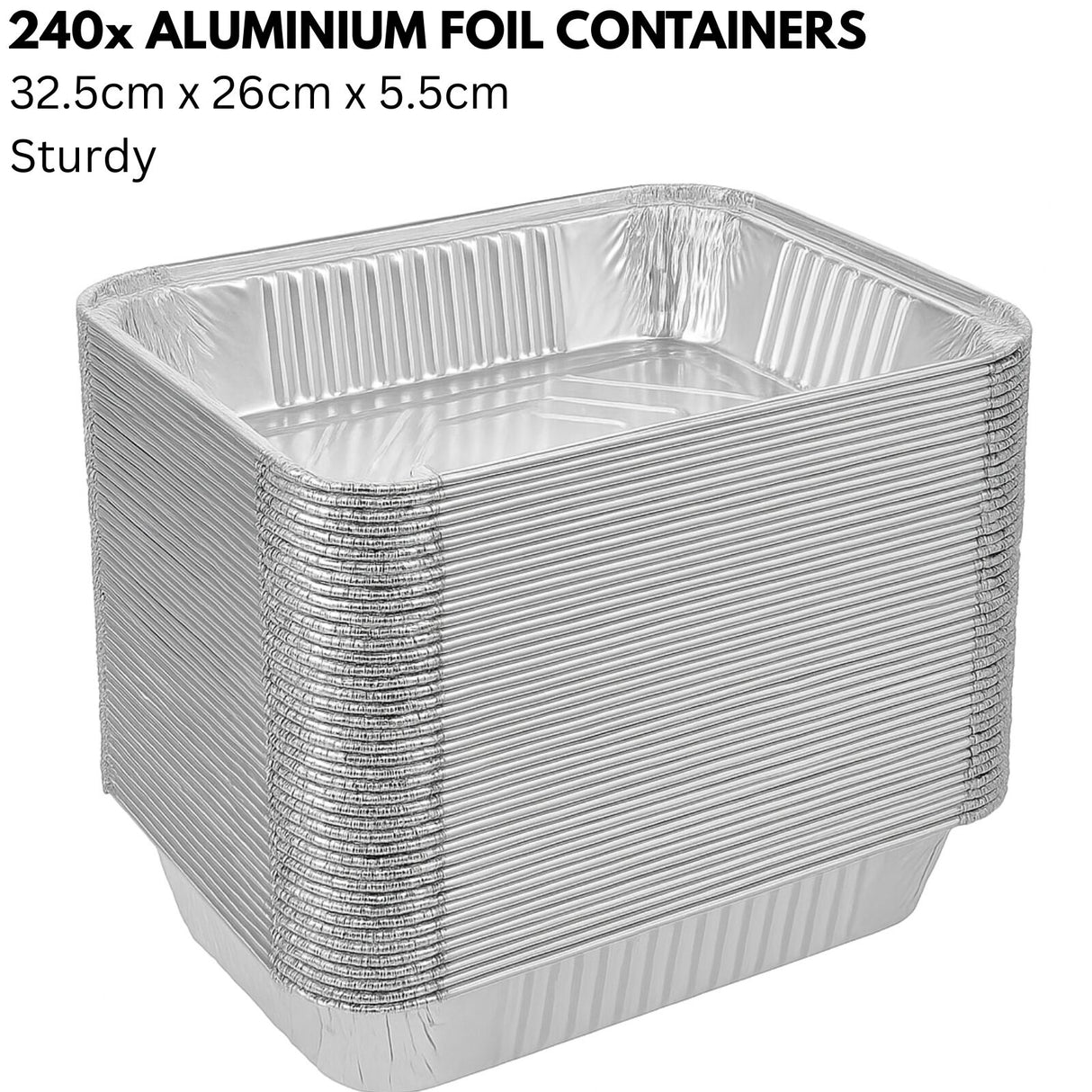240x Extra Large Aluminium Foil Container Trays Bulk Pack - Food/Baking/Roasting Pans (32.5cm*26cm*5.5cm)
