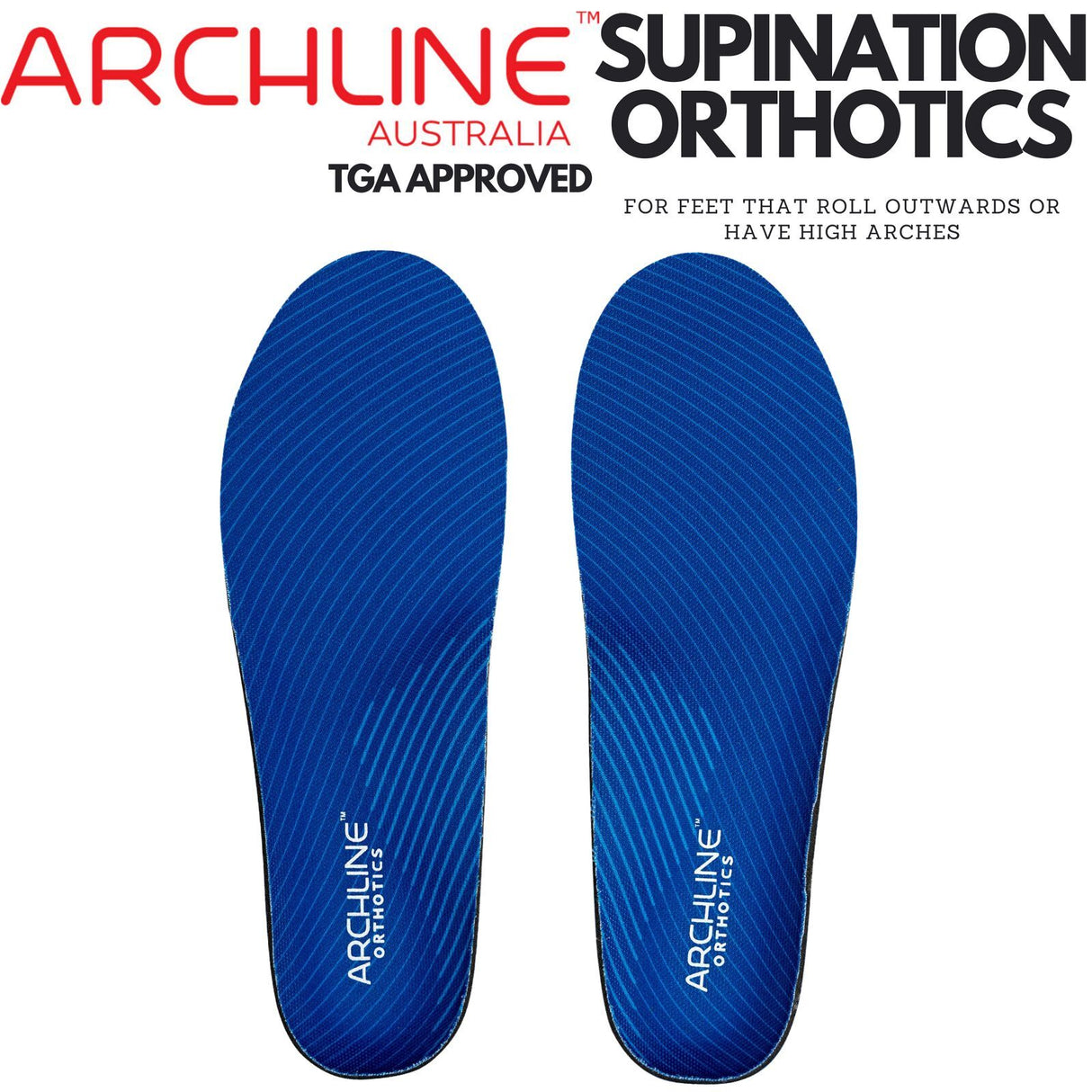 Archline Supination Orthotic Insoles - Full Length (Unisex) Plantar Fasciitis High Arch